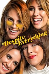 دانلود فیلم Despite Everything 2019