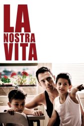 دانلود فیلم La nostra vita 2010