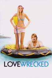 دانلود فیلم Lovewrecked 2005