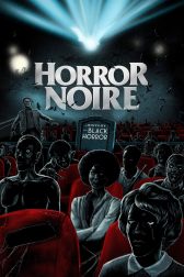 دانلود فیلم Horror Noire: A History of Black Horror 2019