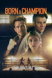 دانلود فیلم Born a Champion 2021