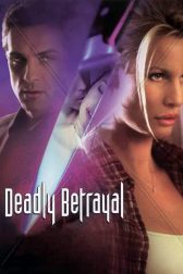 دانلود فیلم Deadly Betrayal 2003