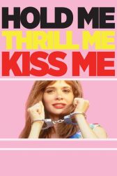 دانلود فیلم Hold Me Thrill Me Kiss Me 1992