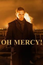 دانلود فیلم Oh Mercy! 2019