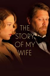 دانلود فیلم The Story of My Wife 2021