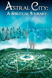 دانلود فیلم Astral City: A Spiritual Journey 2010