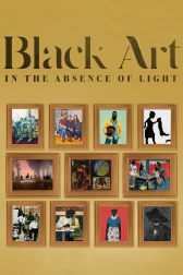 دانلود فیلم Black Art: In the Absence of Light 2021