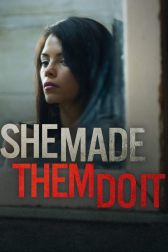 دانلود فیلم She Made Them Do It 2013