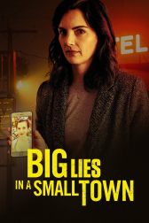 دانلود فیلم Big Lies in a Small Town 2022