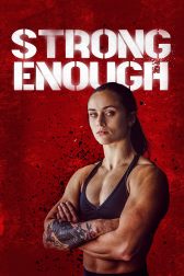 دانلود فیلم Strong Enough 2022