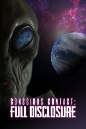 دانلود فیلم Conscious Contact: Full Disclosure 2021