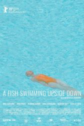 دانلود فیلم A Fish Swimming Upside Down 2020