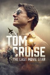 دانلود فیلم Tom Cruise: The Last Movie Star 2023