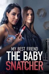 دانلود فیلم My Best Friend the Baby Snatcher 2023