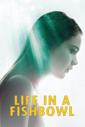 دانلود فیلم Life in a Fishbowl 2014