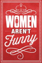 دانلود فیلم Women Aren’t Funny 2014