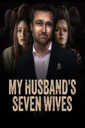 دانلود فیلم My Husband’s Seven Wives 2024