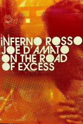 دانلود فیلم Inferno Rosso: Joe D’Amato on the Road of Excess 2021