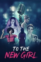 دانلود فیلم To the New Girl 2020