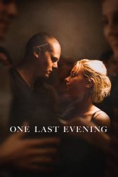 دانلود فیلم One Last Evening 2023