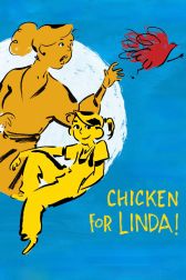 دانلود فیلم Chicken for Linda 2023