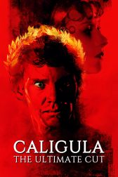 دانلود فیلم Caligula: The Ultimate Cut 2023