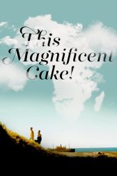 دانلود فیلم This Magnificent Cake! 2018