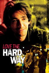 دانلود فیلم Love the Hard Way 2001