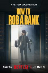 دانلود فیلم How to Rob a Bank 2024