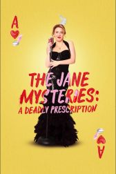 دانلود فیلم The Jane Mysteries: A Deadly Prescription 2024