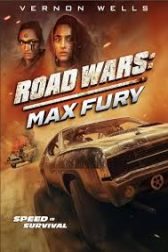 دانلود فیلم Road Wars: Max Fury 2024