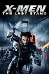 دانلود فیلم X-Men: The Last Stand 2006