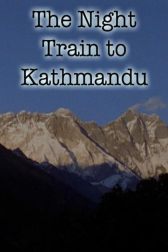 دانلود فیلم The Night Train to Kathmandu 1988