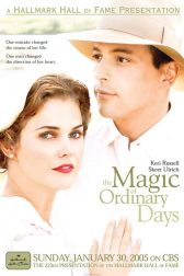 دانلود فیلم The Magic of Ordinary Days 2005