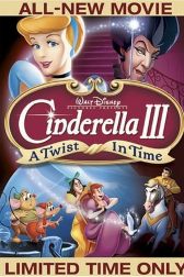 دانلود فیلم Cinderella III: A Twist in Time 2007