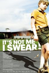 دانلود فیلم It’s Not Me, I Swear! 2008