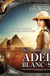 دانلود فیلم The Extraordinary Adventures of Adèle Blanc-Sec 2010