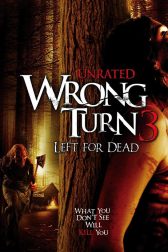 دانلود فیلم Wrong Turn 3: Left for Dead 2009