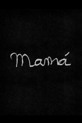 دانلود فیلم Mamá 2008