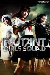 دانلود فیلم Mutant Girls Squad 2010