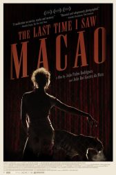 دانلود فیلم The Last Time I Saw Macao 2012