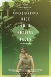 دانلود فیلم Hide Your Smiling Faces 2013