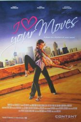 دانلود فیلم I Love Your Moves 2012