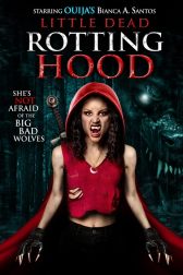 دانلود فیلم Little Dead Rotting Hood 2016