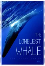 دانلود فیلم The Loneliest Whale: The Search for 52 2021