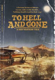 دانلود فیلم To Hell and Gone 2019