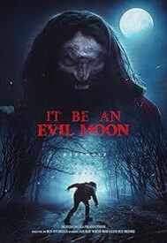 دانلود فیلم It Be an Evil Moon 2023