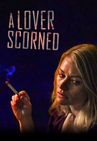 دانلود فیلم A Lover Scorned 2019