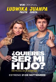 دانلود فیلم Quieres Ser Mi Hijo 2023