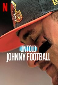 دانلود فیلم Untold: Johnny Football 2023